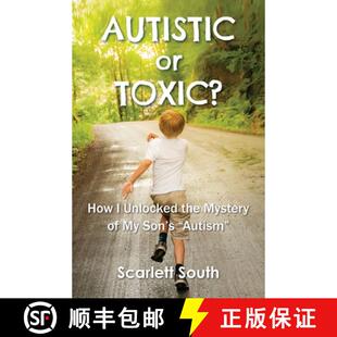 How Son Toxic? Autistic Unlocked Autism Mystery 3周达 9781734989007 the