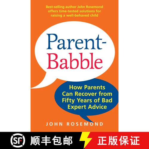 【3-4周达】精装 Parent-Babble: How Parents Can Recover from Fifty Years of Bad Expert Advice Volume 15 [9781449422332]