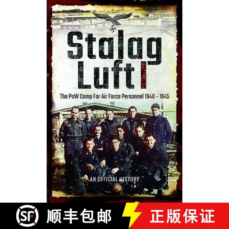 【3-4周达】Stalag Luft I: An Official Account of the POW Camp for Air Force Personnel 1940-1945 [9781526708793]