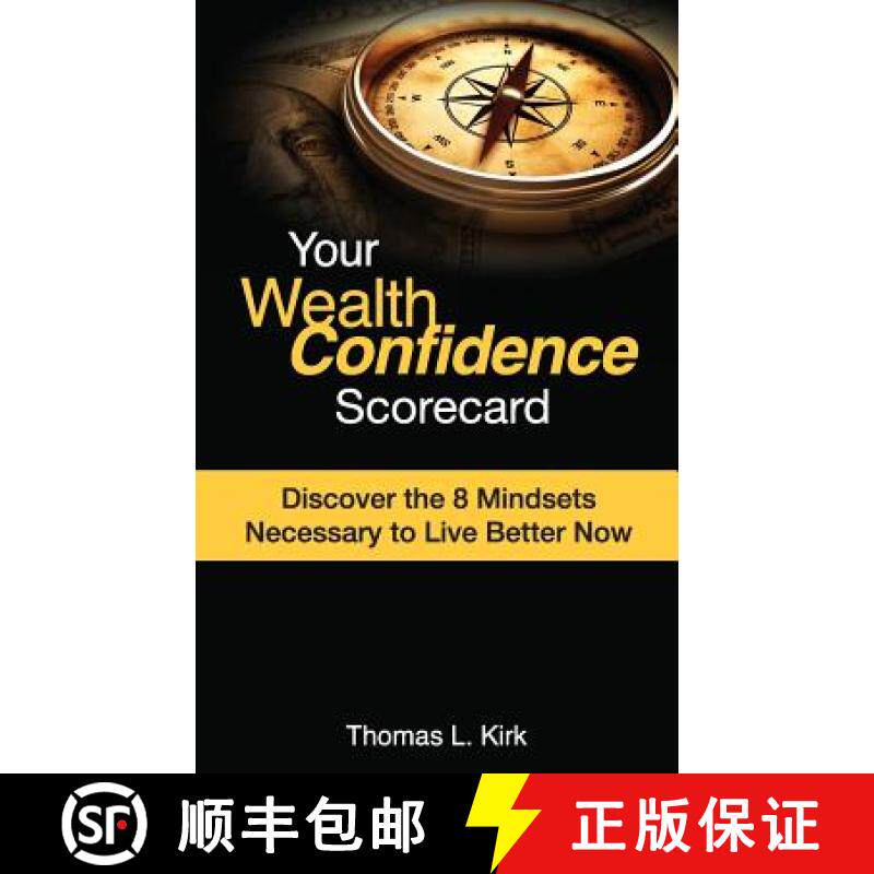 预订 Your WealthConfidence Scorecard: Discover the 8 Mindsets Necessary to Live Better Now [9781945733048]