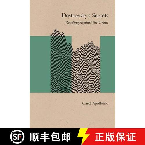 预订 Dostoevsky's Secrets: Reading Against the Grain [9780810139855]
