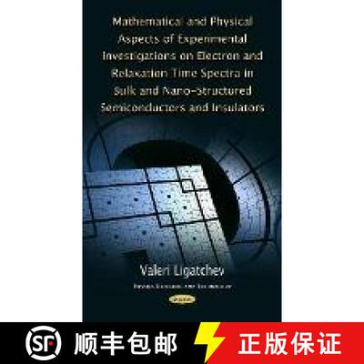 【3-4周达】精装 Mathematical and Physical Aspects of Experimental Investigations on Electron and Rela... [9781536125665]
