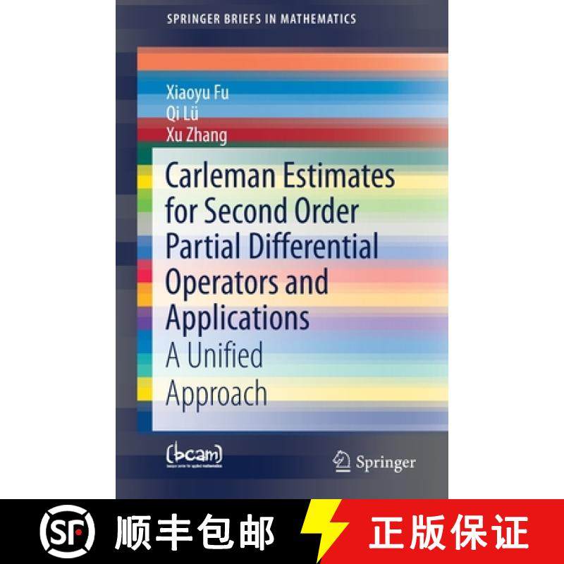 【3-4周达】Carleman Estimates for Second Order Partial Differential Operators and Applications : A Un... [9783030295295]