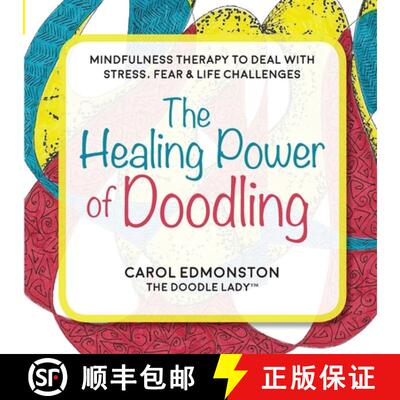 【3-4周达】The Healing Power of Doodling: Mindfulness Therapy to Deal with Stress, Fear & Life Challe... [9780970068422]