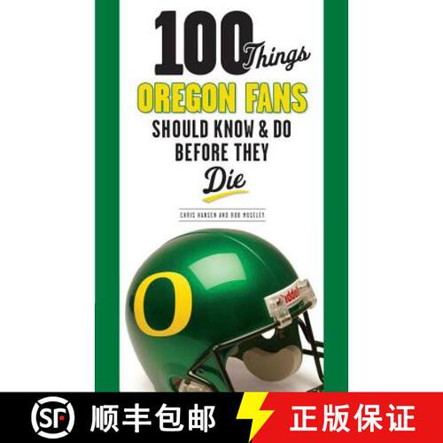 【3-4周达】100 Things Oregon Fans Should Know & Do Before They Die [9781600788581]