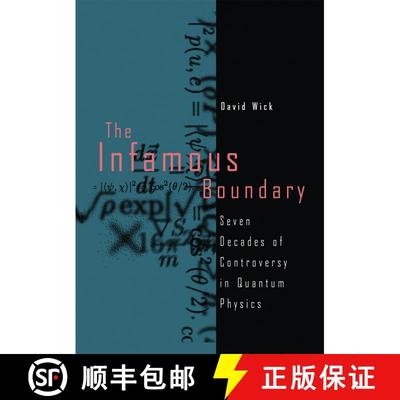 【3-4周达】The Infamous Boundary : Seven Decades of Controversy in Quantum Physics [9780817637859]