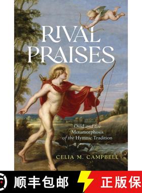预订 Rival Praises: Ovid and the Metamorphosis of the Hymnic Tradition [9780299348748]