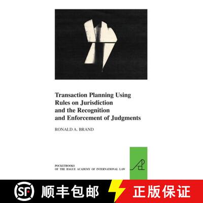 预订 Transaction Planning Using Rules on Jurisdiction and the Recognition and Enforcement of Judgments [9789004268104]