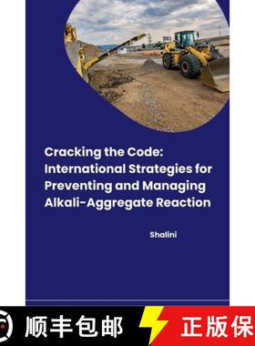 预订 Cracking the Code: International Strategies for Preventing and Managing Alkali-Aggregate Reaction [9783384266538]