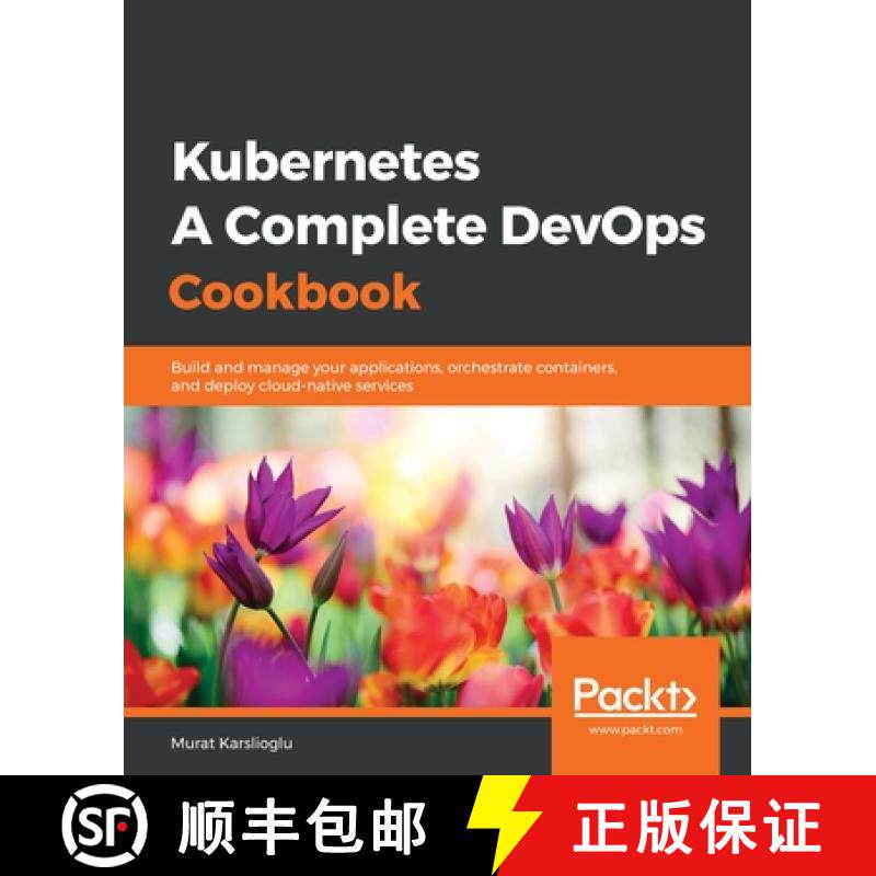 预订 Kubernetes - A Complete DevOps Cookbook: Build and manage your applications, orchestrate contain... [9781838828042]