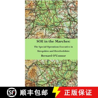 【3-4周达】SOE in the Marches: The Special Operations Executive in  Shropshire and Herefordshire [9781471719769]