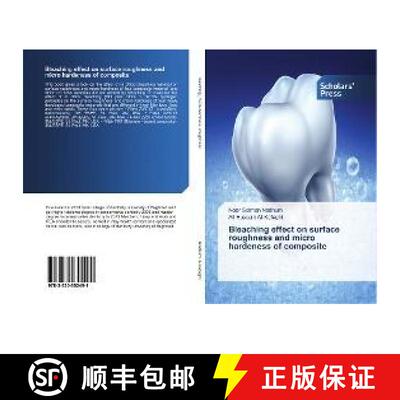 预订 Bleaching effect on surface roughness and micro hardeness of composite [9783330652491]