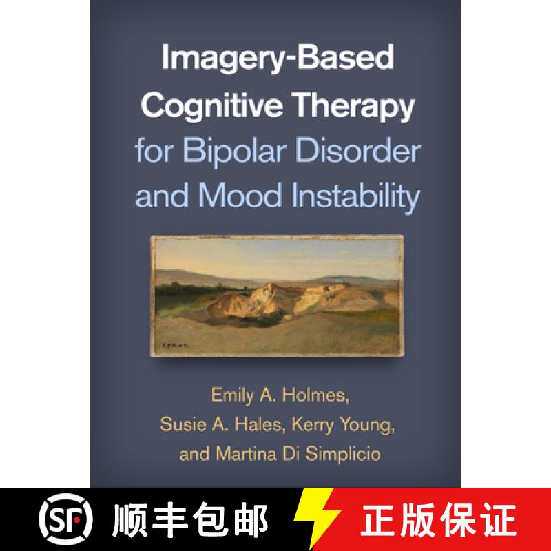 【3-4周达】Imagery-Based Cognitive Therapy for Bipolar Disorder and Mood Instability [9781462539055]