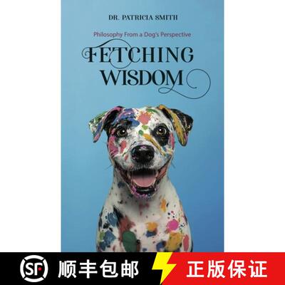 【3-4周达】Fetching Wisdom: Philosophy From a Dog's Perspective [9798349287787]