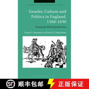 【3-4周达】Gender, Culture and Politics in England, 1560-1640: Turning the World Upside Down [9781350090057]