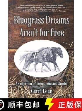 预订 Bluegrass Dreams Aren't for Free: A Collection of Interconnected Stories [9781944637736]