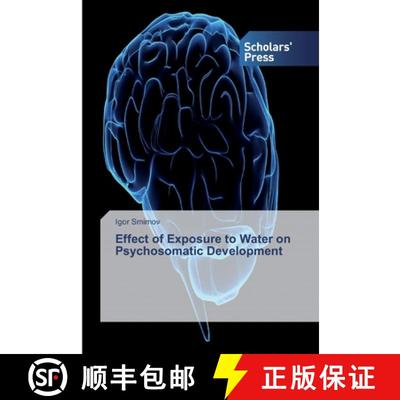 预订 Effect of Exposure to Water on Psychosomatic Development [9786138829935]