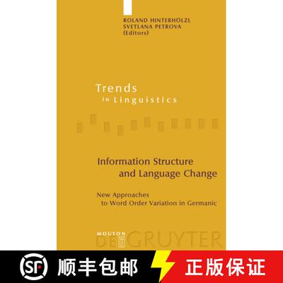 【3-4周达】Information Structure and Language Change: New Approaches to Word Order Variation in Germanic [9783110205916]