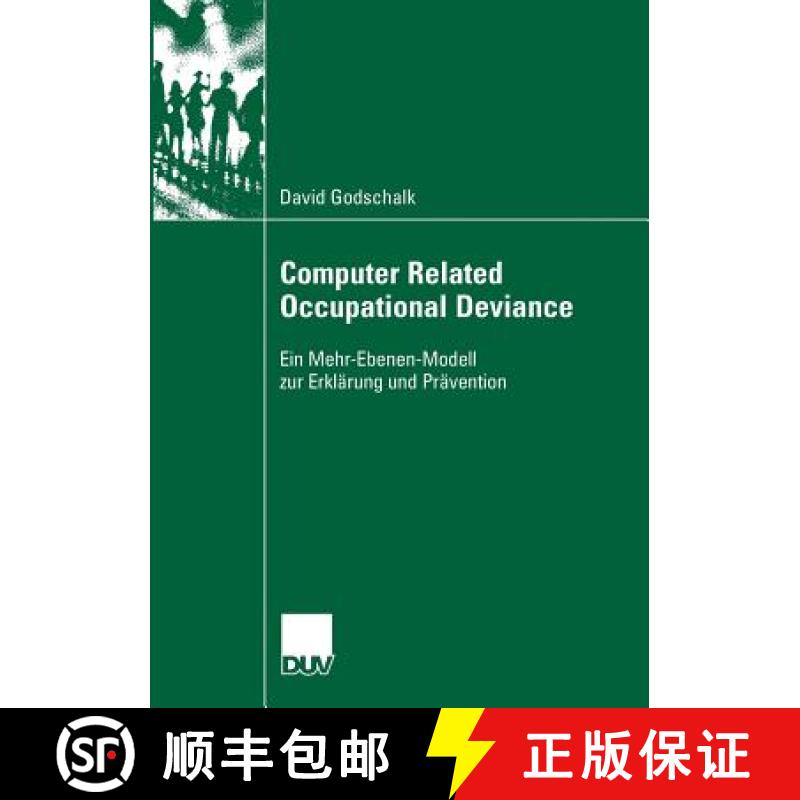 【3-4周达】Computer Related Occupational Deviance : Ein Mehr-Ebenen-Modell zur Erklärung und Präven... [9783835006614]
