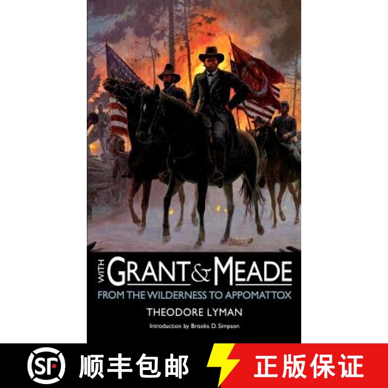 【3-4周达】With Grant and Meade from the Wilderness to Appomattox [9780803279353]