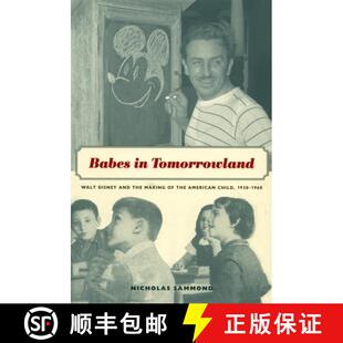 – American Walt Tomorrowland Babes Child Disney 1930–1960 the Making 4周达 9780822334637 and