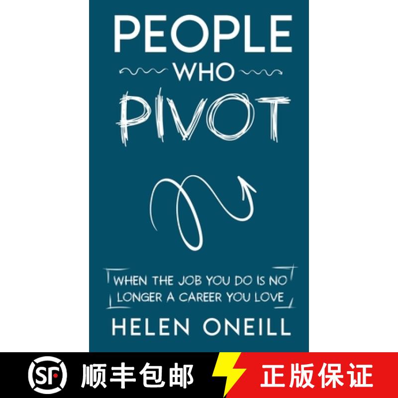 【3-4周达】People Who Pivot; When the job you do is no longer a career you love [9781915914064]
