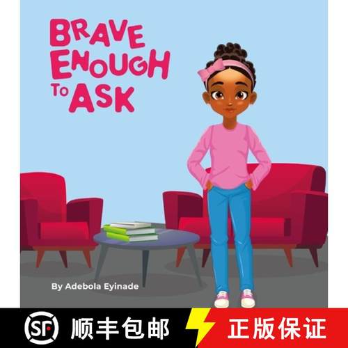 【3-4周达】Brave Enough to Ask: A Heartwarming Story About Curiosity, Courage, and the Power of Askin... [9789787719039]