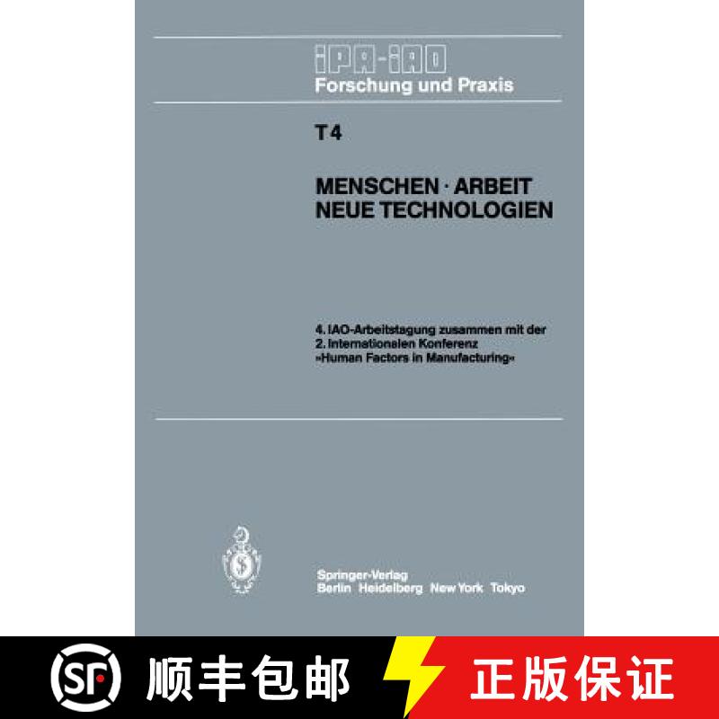 【4周达】Menschen · Arbeit Neue Technologien : IAO-Arbeitstagung 11.-13. Juni 1985 in Stuttgart [9783540157632]