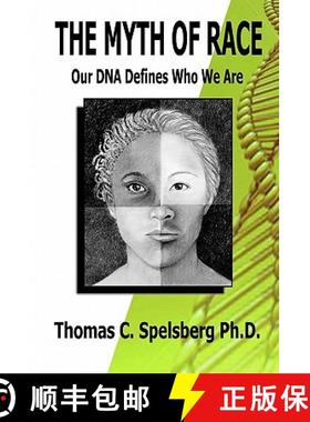 预订 The Myth of Race: Our DNA Defines Who We Are [9780615440309]