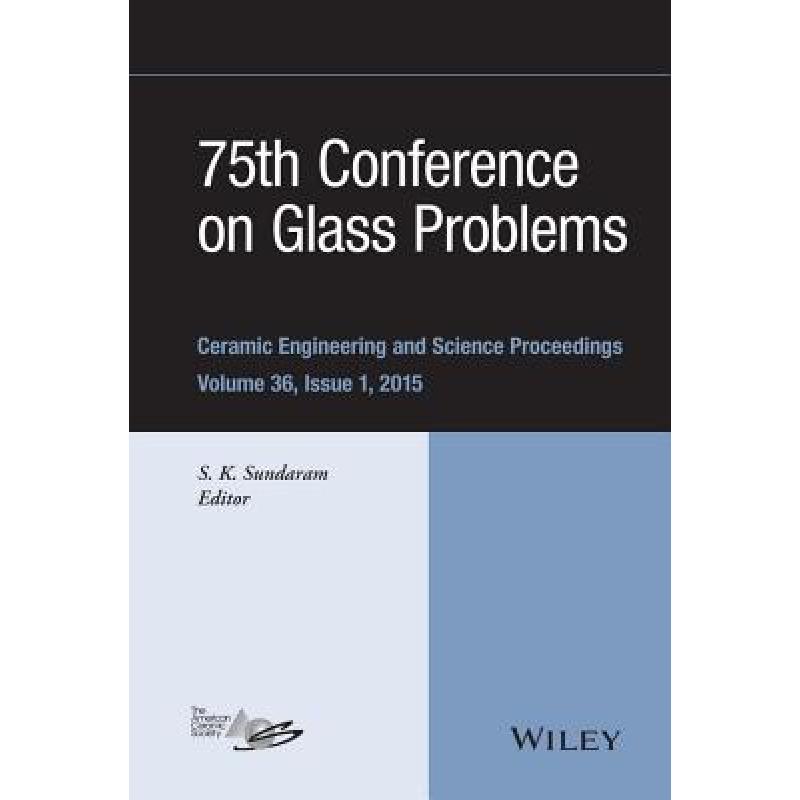 【4周达】75Th Conference On Glass Problems: Ceramic Engineering And Science Proceedings, Volume 36 Is... [9781119117476]