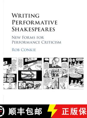【3-4周达】Writing Performative Shakespeares: New Forms for Performance Criticism [9781107421301]