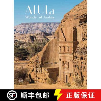 【3-4周达】AlUla: Wonder of Arabia: A crossroads of civilisations [9782370742001]