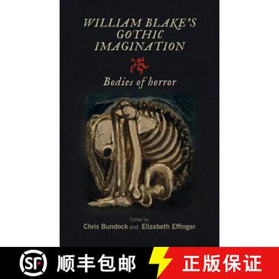 【3-4周达】William Blake's Gothic imagination : Bodies of horror [9781526166968]