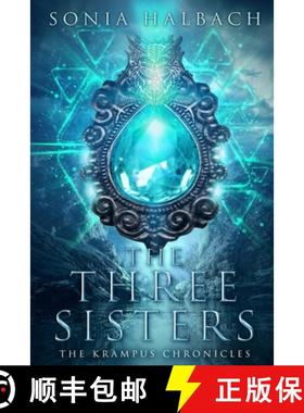 【3-4周达】The Three Sisters: The Krampus Chronicles (Book One) [9781734357301]
