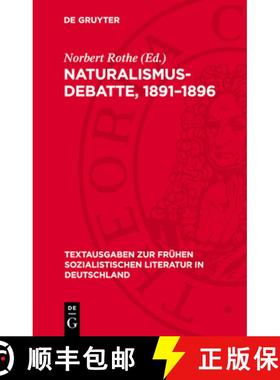 预订 Naturalismus-Debatte, 1891-1896: Dokumente Zur Literaturtheorie Und Literaturkritik Der Revoluti... [9783112786161]