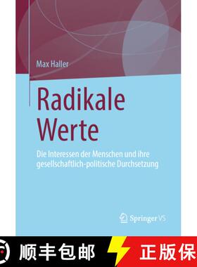 【3-4周达】Radikale Werte : Die Interessen der Menschen und ihre gesellschaftlich-politische Durchset... [9783658429539]