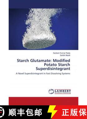 预订 Starch Glutamate: Modified Potato Starch Superdisintegrant [9786202808910]