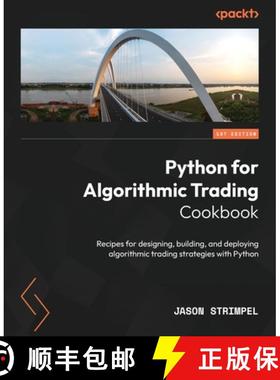预订 Python for Algorithmic Trading Cookbook: Recipes for designing, building, and deploying algorith... [9781835084700]