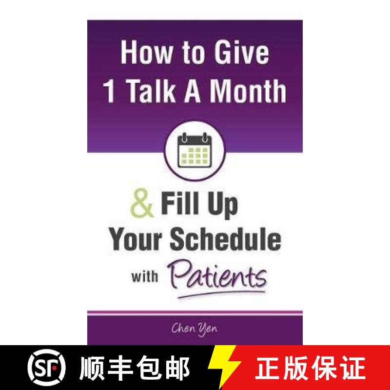 【3-4周达】How to Give Just 1 Talk a Month and Fill Up Your Schedule with Patients [9781643200361]