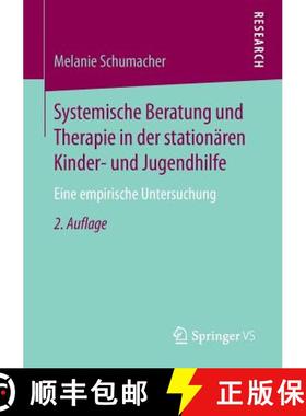 【3-4周达】Systemische Beratung und Therapie in der stationären Kinder- und Jugendhilfe : Eine empir... [9783658128937]
