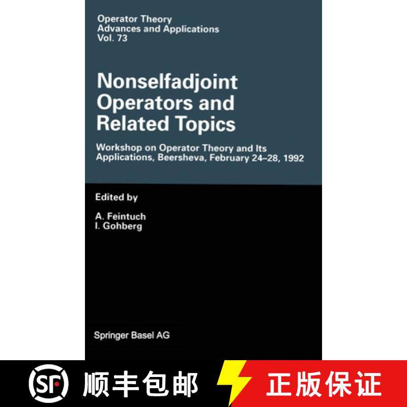 【3-4周达】Nonselfadjoint Operators and Related Topics : Workshop on Operator Theory and Its Applicat... [9783764350970]