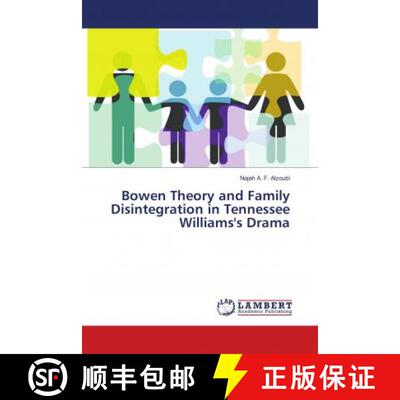 预订 Bowen Theory and Family Disintegration in Tennessee Williams's Drama [9786138328001]