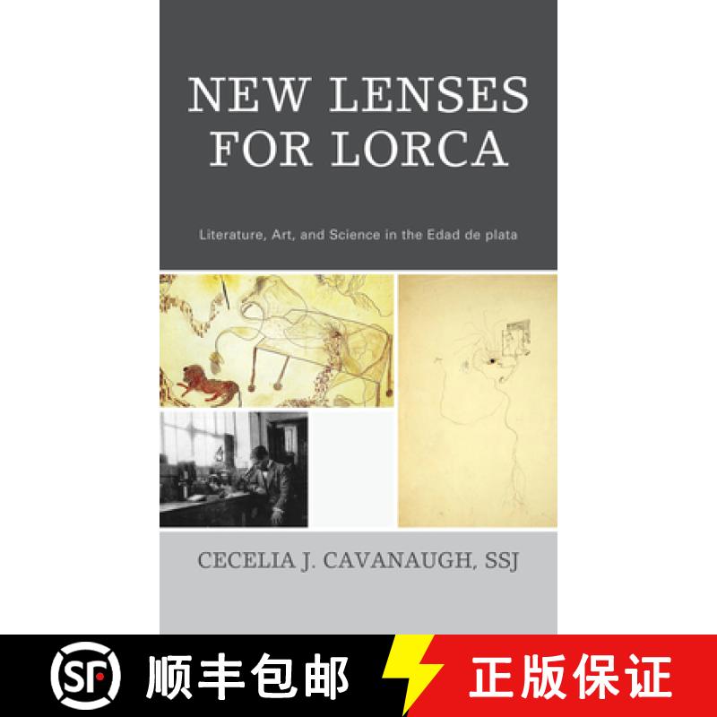 【3-4周达】New Lenses For Lorca : Literature, Art, and Science in the Edad de plata [9781611485523]