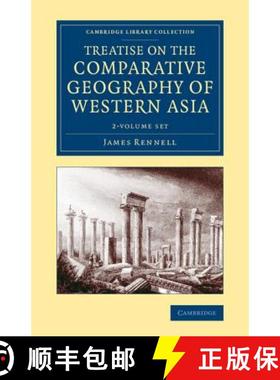 【3-4周达】Treatise on the Comparative Geography of Western Asia 2 Volume Set: Accompanied with an At... [9781108072120]