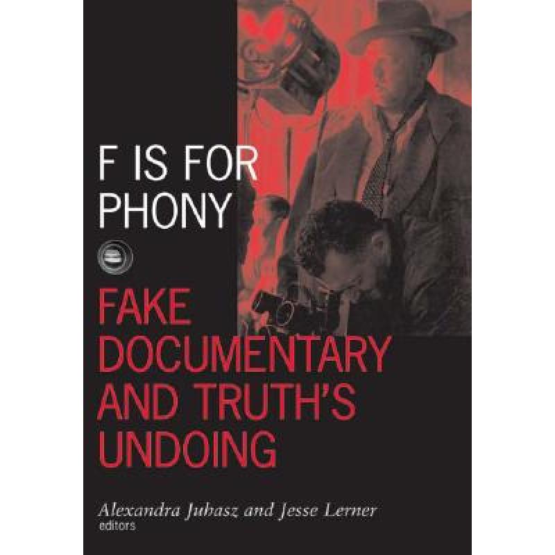 预订 f is for phony: fake documentary and. [9780816642519]