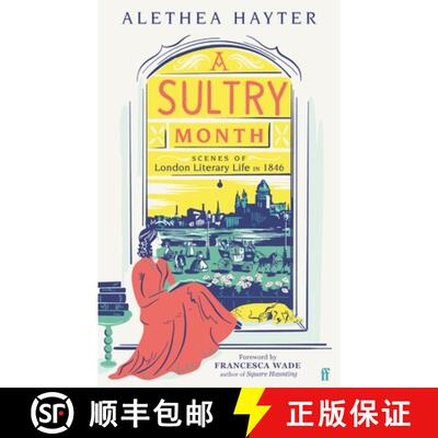 【3-4周达】A Sultry Month : Scenes of London Literary Life in 1846: 'Sizzles and steams . . . Beautif... [9780571372294]