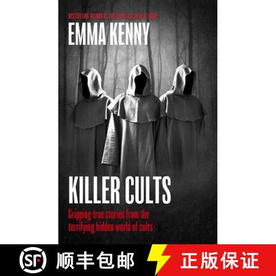 【3-4周达】精装 Killer Cults: Gripping true stories from the terrifying hidden world of cults [9781408731949]