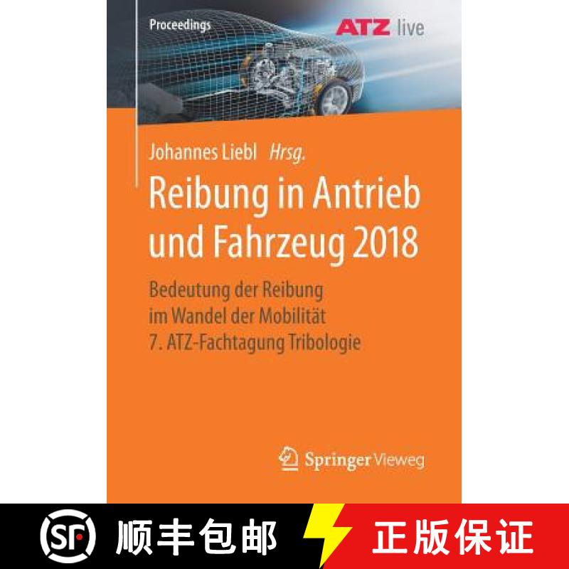【3-4周达】Reibung in Antrieb und Fahrzeug 2018 : Bedeutung der Reibung im Wandel der Mobilität 7. A... [9783658253011]