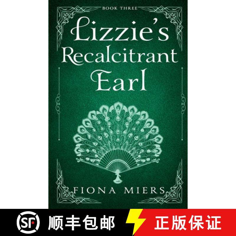预订 Lizzie's Recalcitrant Earl: Steamy Regency Romance [9781923446052]