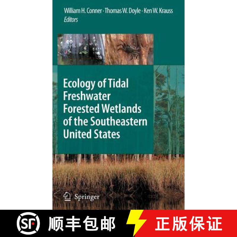 【3-4周达】Ecology of Tidal Freshwater Forested Wetlands of the Southeastern United States [9781402050947]